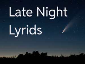 Text Late Night Lyrids with image of a shooting star